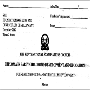 6011 – Foundations of ECDE and Curriculum Development Year2012 Question Paper