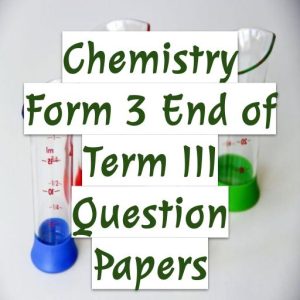 form 3 chemistry paper 1 and marking scheme – term 3