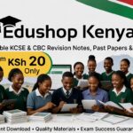 Stop Searching, Start Passing: Edushop’s Affordable Notes & Exams for Form 1–4 & CBC