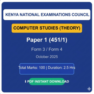 KCSE 2025 Computer Studies Paper 1 (Theory) exam cover. Official Kenya national exam with marking scheme included. PDF digital download KES 30.