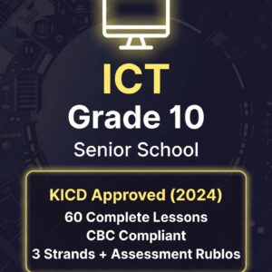 ICT Grade 10 Curriculum Design KICD 2024. Senior School CBC ICT syllabus with productivity tools and internet technologies.