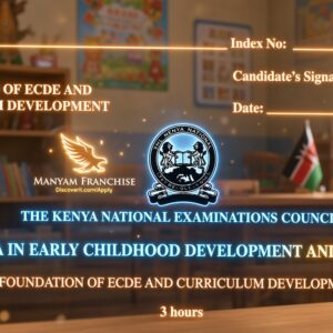 The Complete KNEC Diploma in ECDE Past Paper - Foundations of ECDE and Curriculum Development - December 2014 (6011)